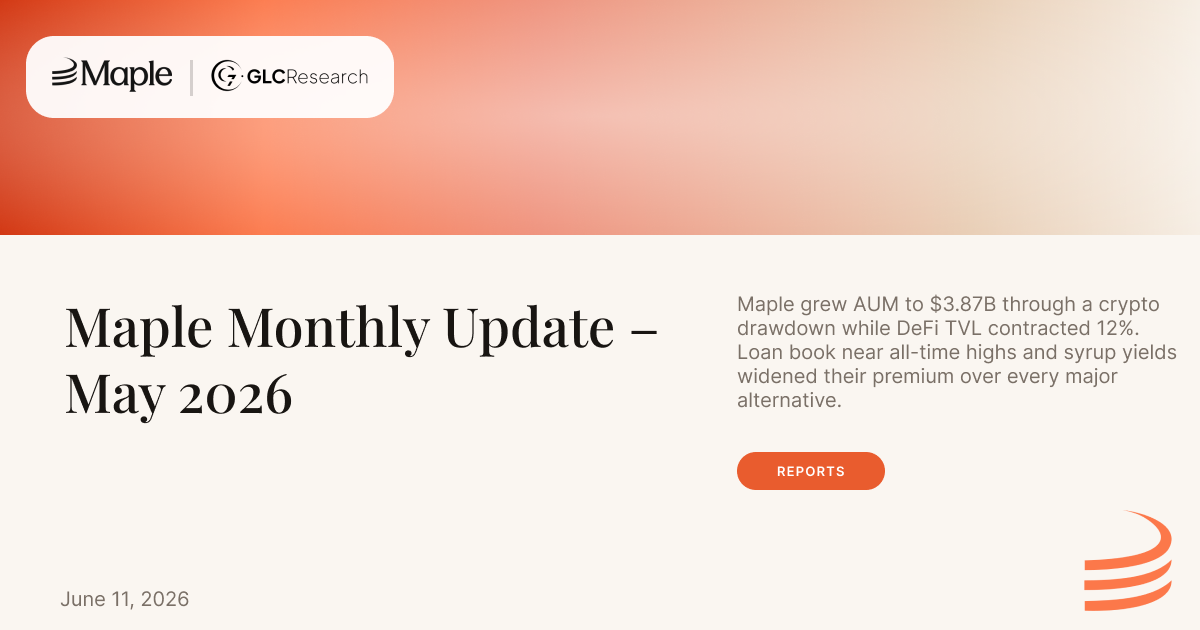 Maple Monthly Update – May 2026